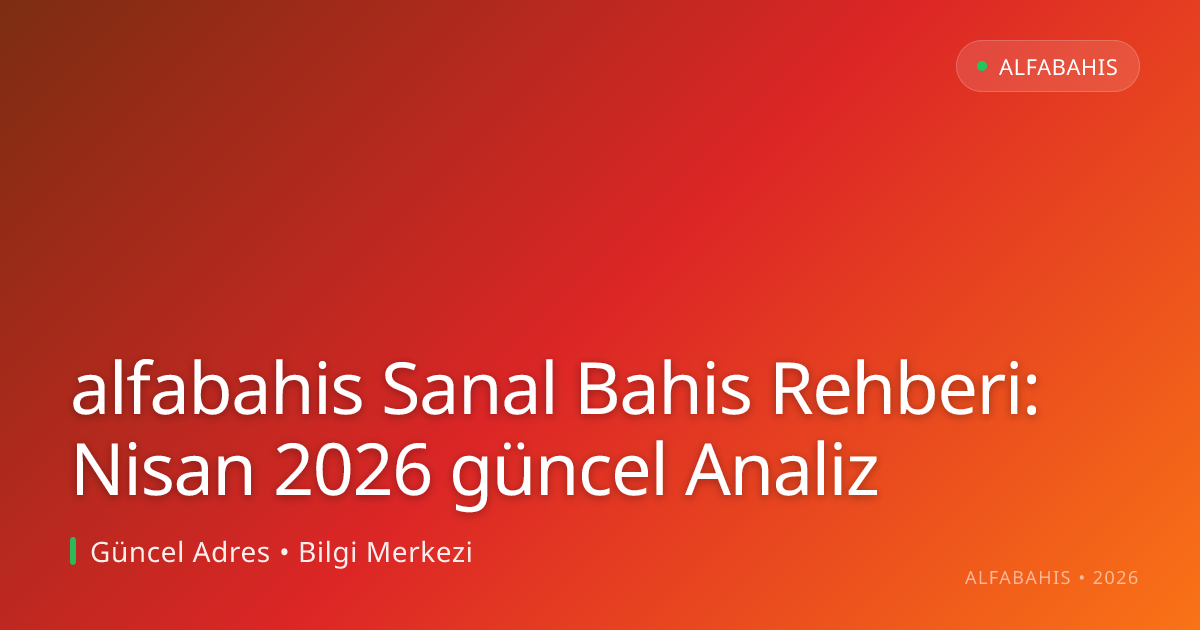 alfabahis Sanal Bahis Rehberi: Analiz alfabahis Sanal Bahis Rehberi: Analiz